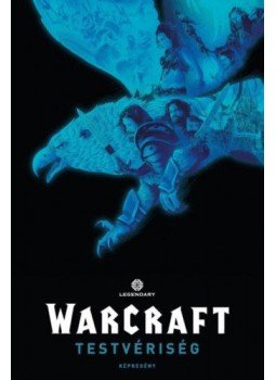 Paul Cornell, Matt Broome - Warcraft - Testvériség Paul Cornell, Matt Broome - Warcraft - Testvériség, null 2020 antikvár könyv