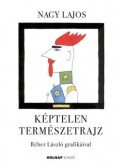 Nagy Lajos - Képtelen természetrajz