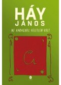 Háy János - Ne haragudj, véletlen volt