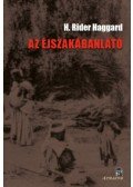 H. Rider Haggard - Az éjszakábanlátó