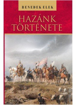 Benedek Elek - Hazánk története Benedek Elek - Hazánk története, null 2020 antikvár könyv