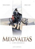 Nicolas Tackian, Farkas Lajos - Megváltás 1. - A hit zsoldosai