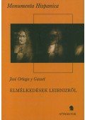 José Ortega y Gasset - Elmélkedések Leibnizről - Az alapelv fogalma és a deduktív elmélet fejlődése