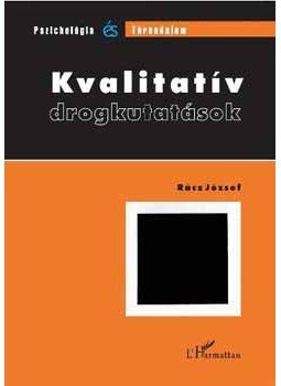 Rácz József - Kvalitatív drogkutatások Rácz József - Kvalitatív drogkutatások, null 2006 antikvár könyv