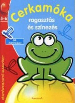  - Cerkamóka - Ragasztás és színezés 5-6 éveseknek - Készségfejlesztő munkafüzet 50 matricával, null 2011 antikvár könyv