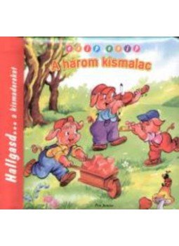Radvány Zsuzsa - A három kismalac - Hallgasd... a kismadarakat - Hallgasd... a kismadarakat Radvány Zsuzsa - A három kismalac - Hallgasd... a kismadarakat - Hallgasd... a kismadarakat, null 2005 antikvár könyv