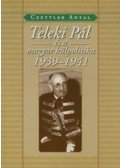 Czettler Antal - Teleki Pál és a magyar külpolitika 1939-1941
