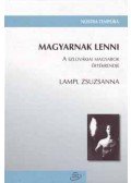 LAMPL ZSUZSANNA - Magyarnak lenni - A szlovákiai magyarok értékrendje