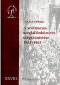 Takács Róbert - A származási megkülönböztetés megszüntetése 1962-1963