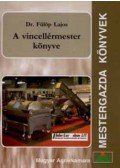 Dr. Fülöp Lajos - A vincellérmester könyve