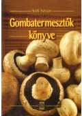 Szili István - Gombatermesztők könyve