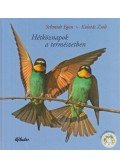 Schmidt Egon; Kalotás Zsolt - Hétköznapok a természetben - CD-vel