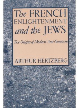 Arthur Hertzberg - The French Enlightenment and the Jews, New York 1990 antikvár könyv