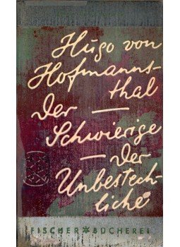 Hofmannsthal, Hugo von - Der Schwierige / Der Unbestechliche Hofmannsthal, Hugo von - Der Schwierige / Der Unbestechliche, Frankfurt am Main 1960 antikvár könyv