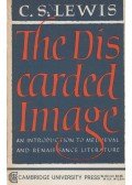 Lewis, C. S. - The Discarded Image