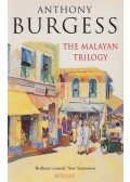 Anthony Burgess - The Malayan Trilogy