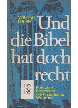 Keller, Werner - Und die Bibel hat doch recht Keller, Werner - Und die Bibel hat doch recht, Reinbek bei Hamburg 0 antikvár könyv