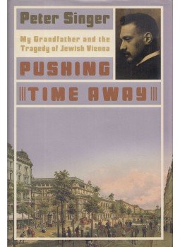 Peter Singer - Pushing Time Away Peter Singer - Pushing Time Away, New York 2003 antikvár könyv