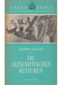 Sabatino Moscati - Die altsemitischen Kulturen Sabatino Moscati - Die altsemitischen Kulturen, Stuttgart 1961 antikvár könyv