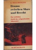 Siegfried Melchinger - Drama zwischen Shaw und Brecht