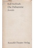 Hochhuth, Rolf - Die Hebamme