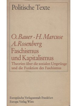 Bauer, Otto, Marcuse, Herbert, ROSENBERG, ARTHUR - Faschismus und Kapitalismus, Frankfurt-Wien 1967 antikvár könyv