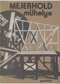 Peterdi Nagy László,Molnár Magda - Mejerhold műhelye