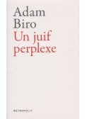Bíró Ádám - Un juif perplexe