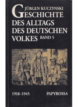 Kuczynski, Jürgen - Geschichte des Alltags des deutschen Volkes Band 5, Köln 1993 antikvár könyv