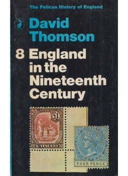 David Thomson - England in the Nineteenth Century David Thomson - England in the Nineteenth Century, 1975 antikvár könyv