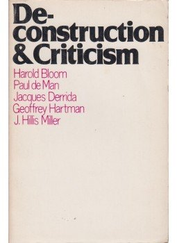 Harold Bloom, Paul de Man, Geoffrey H. Hartman, J. Hillis Miller - Deconstruction and Criticism Harold Bloom, Paul de Man, Geoffrey H. Hartman, J. Hillis Miller - Deconstruction and Criticism, New York 1979 antikvár könyv