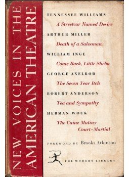 Tennessee Williams, Arthur Miller, William Inge, George Axelrod, Robert Anderson, Herman Wouk - New Voices in the American Theatre Tennessee Williams, Arthur Miller, William Inge, George Axelrod, Robert Anderson, Herman Wouk - New Voices in the American Theatre, New York 1955 antikvár könyv