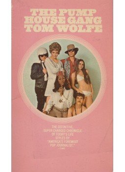 Tom Wolfe - The Pump House Gang,  1968 antikvár könyv
