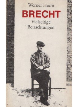 Hecht, Werner - Brecht - Vielseitige Betrachtungen, Berlin 1978 antikvár könyv
