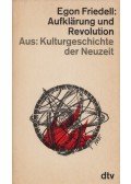 Egon Friedell - Aufklärung und Revolution