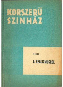 Arthur Miller - A realizmusról,  1961 antikvár könyv