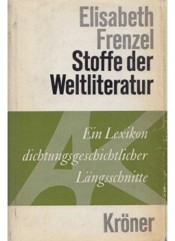 Frenzel, Elisabeth - Stoffe der Weltliteratur Frenzel, Elisabeth - Stoffe der Weltliteratur, Stuttgart 1962 antikvár könyv