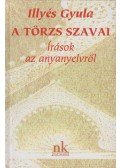 Illyés Gyula - A törzs szavai