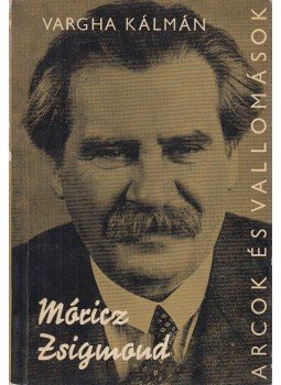 Vargha Kálmán - Móricz Zsigmond Vargha Kálmán - Móricz Zsigmond, Budapest 1967 antikvár könyv