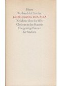 Pierre Teilhard de Chardin - Lobgesang des Alls