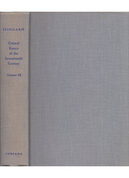 J. E. Spingarn - Critical Essays of the Seventeeth Century Volume III 1685-1700, Bloomington, Indiana 1968 antikvár könyv