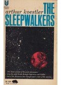Arthur Koestler - The Sleepwalkers