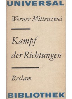 Werner Mittenzwei - Kampf der Richtungen Werner Mittenzwei - Kampf der Richtungen, Leipzig 1978 antikvár könyv