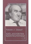 Fekete J. József - Széljegyzetek Szentkuthyhoz