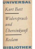 BATT, KURT - Widerspruch und Übereinkunft