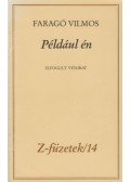 Faragó Vilmos - Például én
