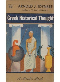 Toynbee, Arnold J. - Greek Historical Thought Toynbee, Arnold J. - Greek Historical Thought, New York 1959 antikvár könyv