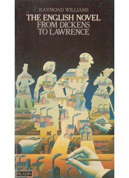 Raymond Williams - The English Novel From Dickens To Lawrence Raymond Williams - The English Novel From Dickens To Lawrence, 1970 antikvár könyv