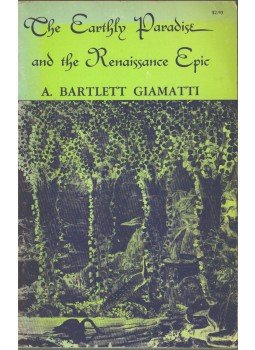 A. Bartlett Giamatti - The Earthly Paradise and the Renaissance Epic,  1969 antikvár könyv