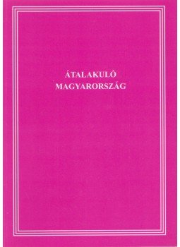 Kiss Endre - Átalakuló Magyarország Kiss Endre - Átalakuló Magyarország, Budapest 1996 antikvár könyv